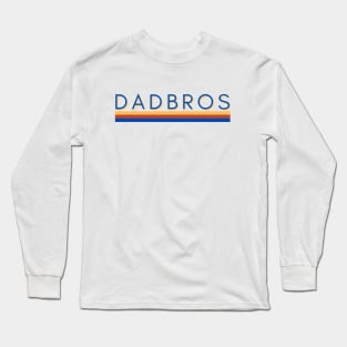 Dadbros Long Sleeve T-Shirt